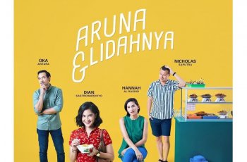 Aruna dan Lidahnya, Bukan Film Kulineran Biasa, Ini Alasannya